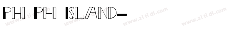 Phi Phi Island字体转换